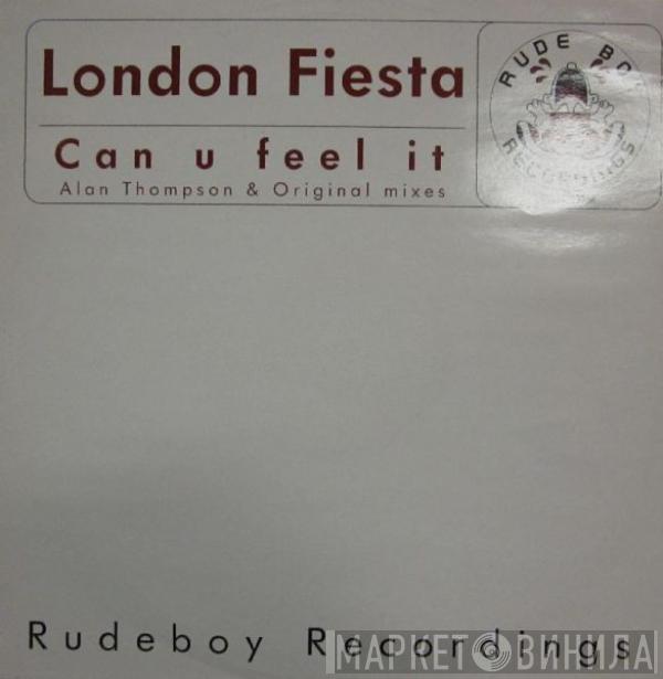 London Fiesta - Can U Feel It