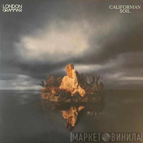 London Grammar - Californian Soil