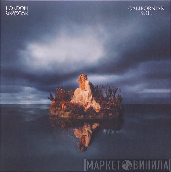 London Grammar - Californian Soil