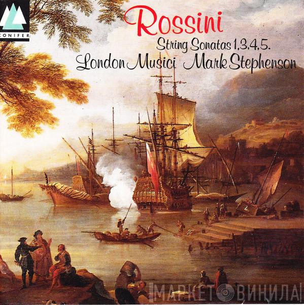 London Musici, Mark Stephenson , Gioacchino Rossini - Rossini: String Sonatas 1, 3, 4 & 5