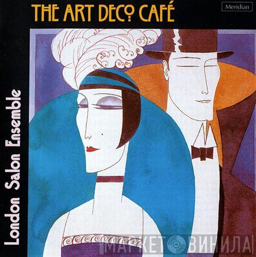 London Salon Ensemble - The Art Deco Café