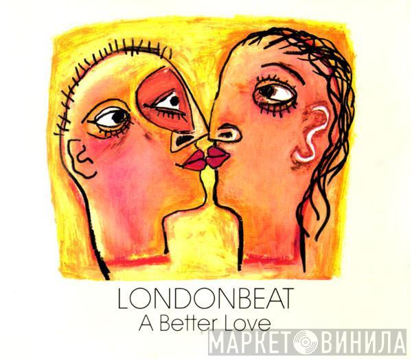  Londonbeat  - A Better Love