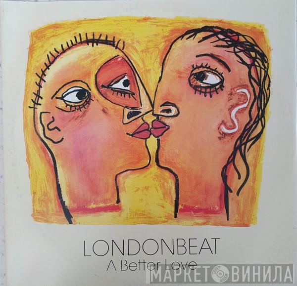  Londonbeat  - A Better Love