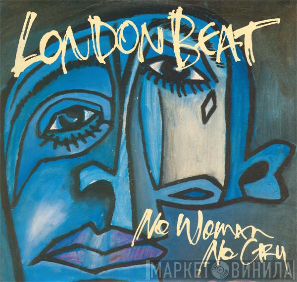 Londonbeat - No Woman No Cry