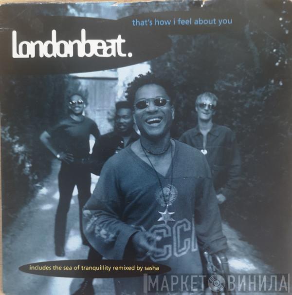  Londonbeat  - That's How I Feel About  You