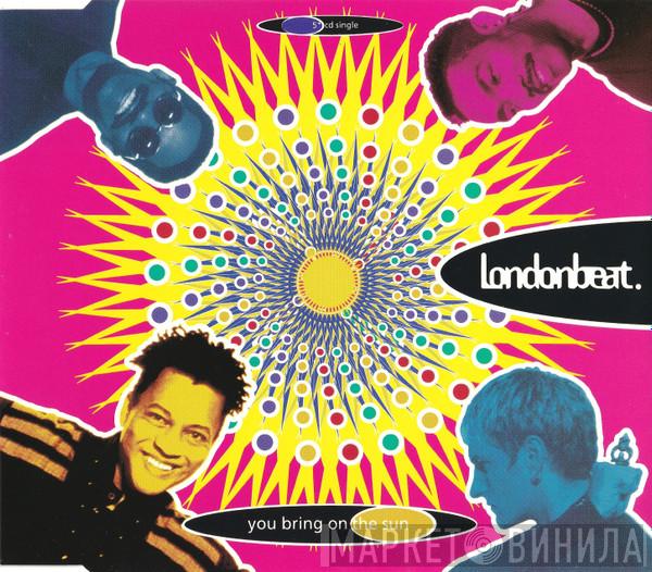  Londonbeat  - You Bring On The Sun
