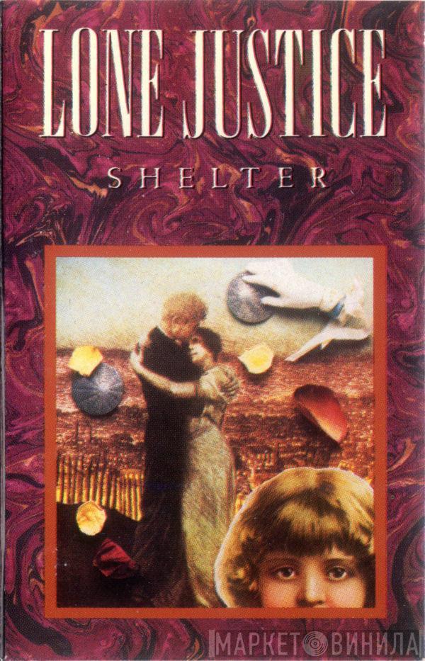  Lone Justice  - Shelter