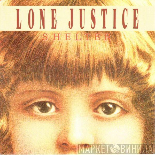  Lone Justice  - Shelter