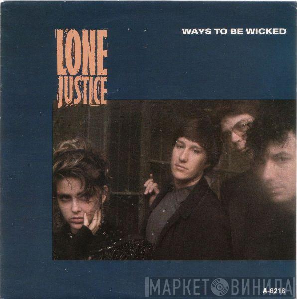  Lone Justice  - Ways To Be Wicked