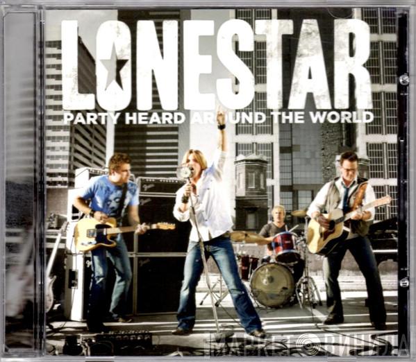 Lonestar  - Party Heard Around The World