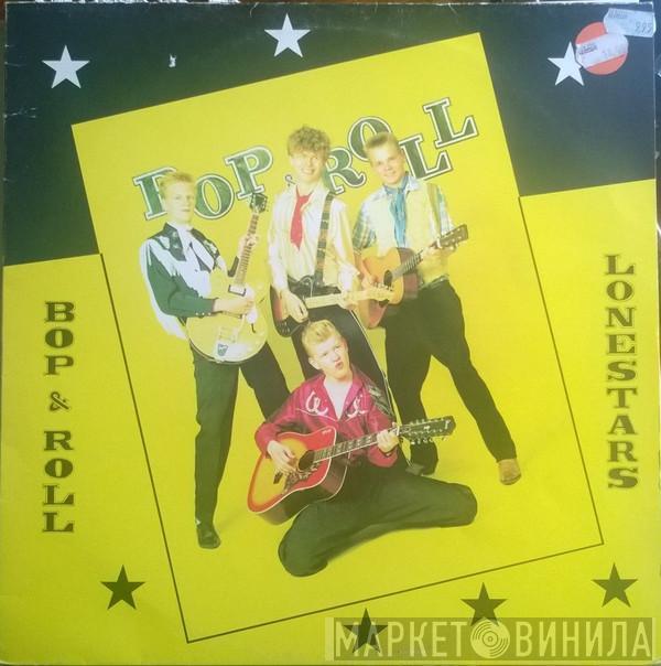 Lonestars - Bop & Roll