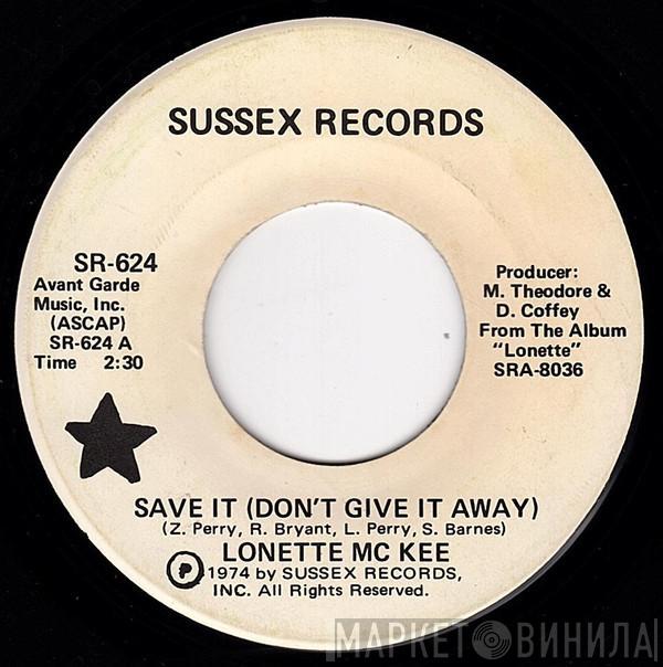  Lonette McKee  - Save It (Don't Give It Away) / Do To Me
