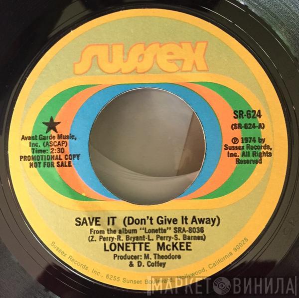  Lonette McKee  - Save It (Don't Give It Away) / Do To Me
