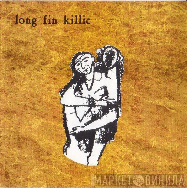 Long Fin Killie - The Heads Of Dead Surfers / Hollywood Gem