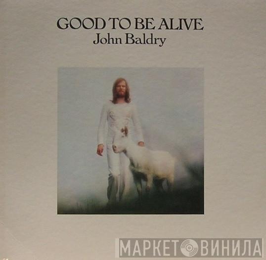 Long John Baldry - Good To Be Alive