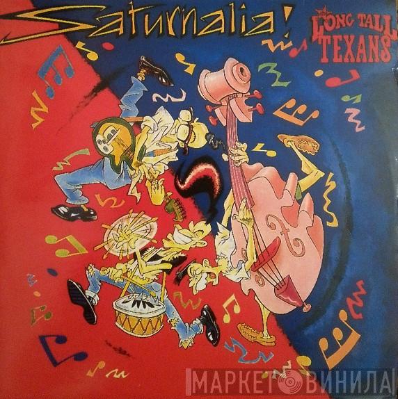 Long Tall Texans - Saturnalia