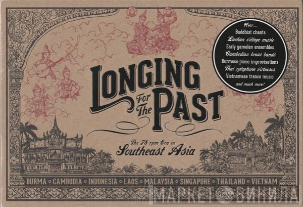  - Longing For The Past: The 78 RPM Era In Southeast Asia