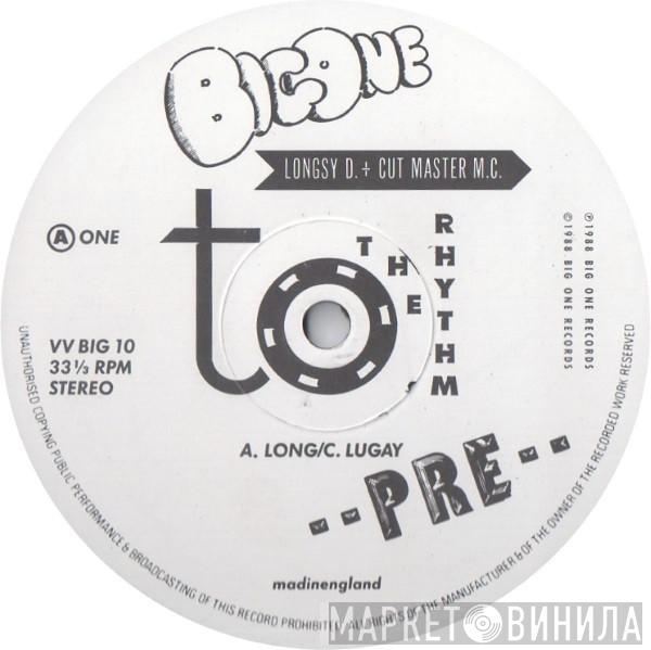 Longsy D, Cut Master M.C. - To The Rhythm