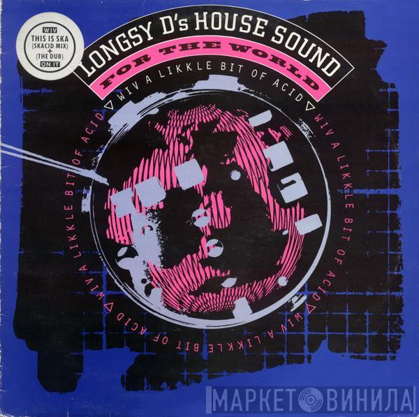 Longsy D - For The World