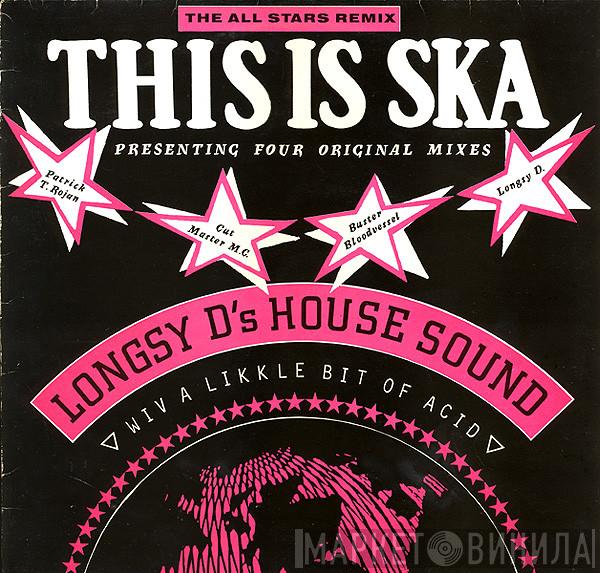 Longsy D - This Is Ska (The All Stars Remix)