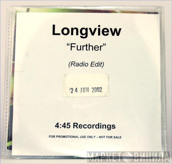  Longview  - Further