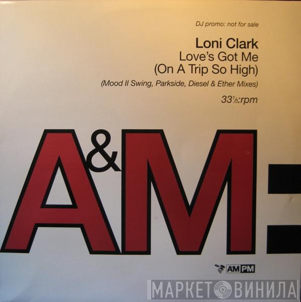  Loni Clark  - Love's Got Me (On A Trip So High)