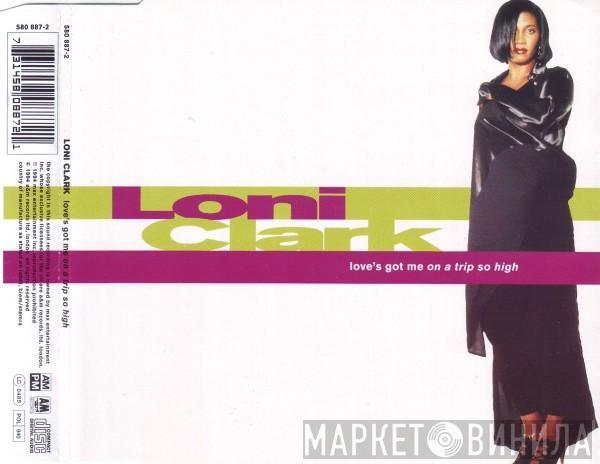  Loni Clark  - Love's Got Me On A Trip So High