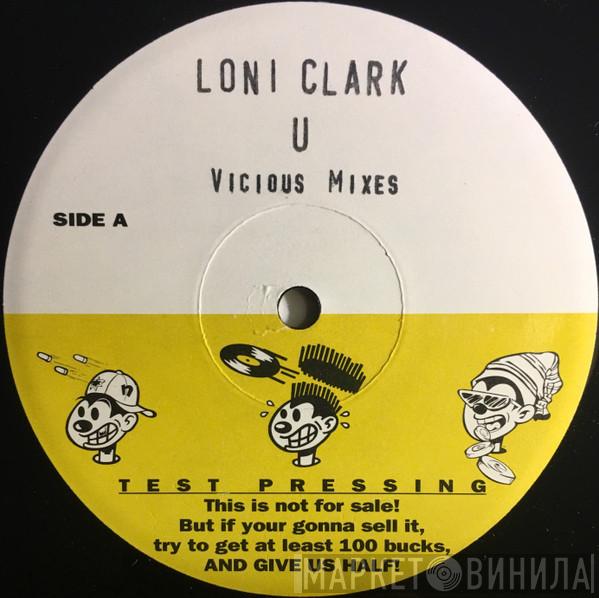  Loni Clark  - U (Vicious Mixes)