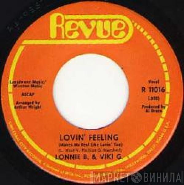 Lonnie B. , Viki G. - Lovin' Feeling (Makes Me Feel Like Lovin' You)