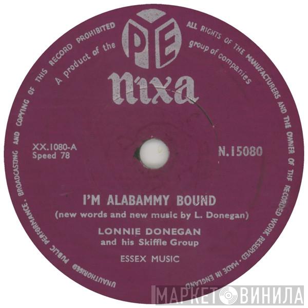  Lonnie Donegan's Skiffle Group  - I'm Alabammy Bound / Don't You Rock Me Daddy-O