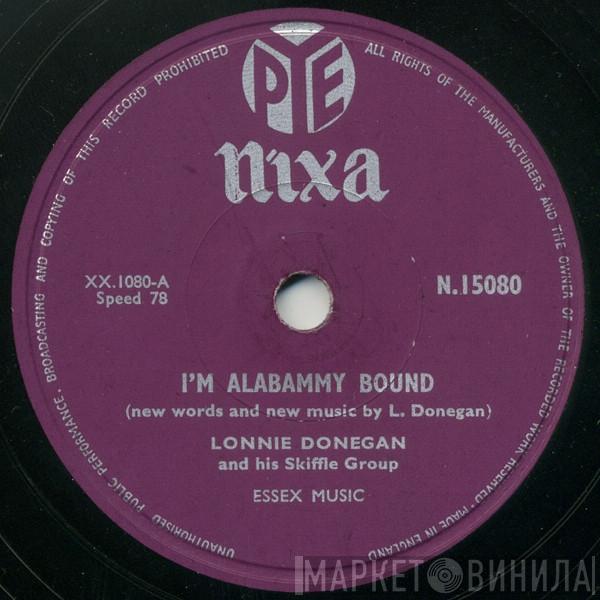  Lonnie Donegan's Skiffle Group  - I'm Alabammy Bound / Don't You Rock Me Daddy-O
