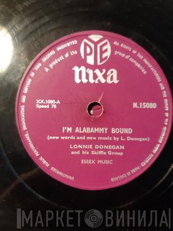  Lonnie Donegan's Skiffle Group  - I'm Alabammy Bound / Don't You Rock Me Daddy-O
