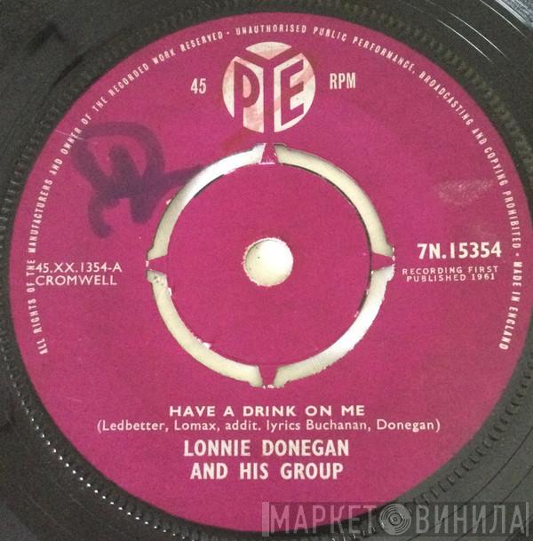  Lonnie Donegan's Skiffle Group  - Have A Drink On Me