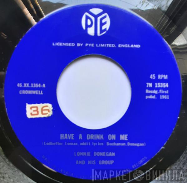  Lonnie Donegan's Skiffle Group  - Have A Drink On Me