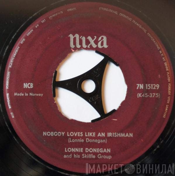  Lonnie Donegan's Skiffle Group  - Nobody Loves Like An Irishman