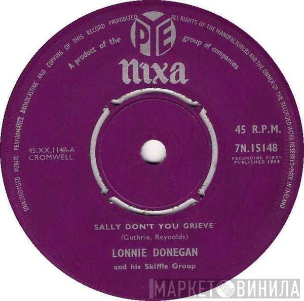 Lonnie Donegan's Skiffle Group - Sally Don't You Grieve
