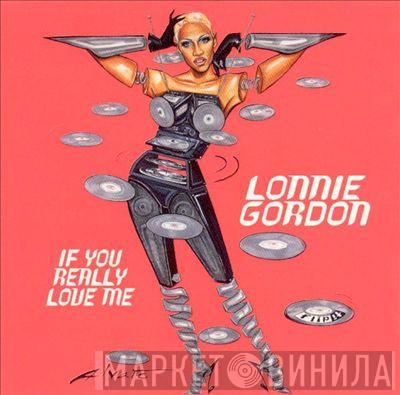  Lonnie Gordon  - If You Really Love Me