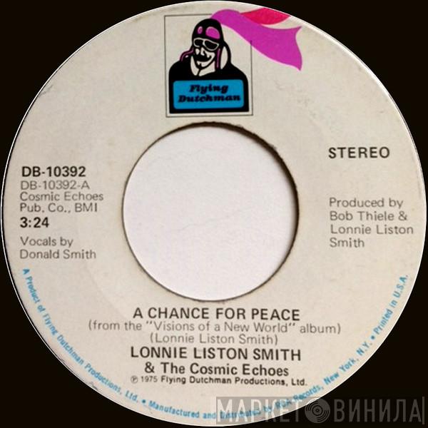  Lonnie Liston Smith And The Cosmic Echoes  - A Chance For Peace