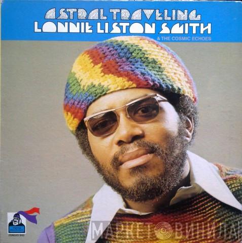  Lonnie Liston Smith And The Cosmic Echoes  - Astral Traveling