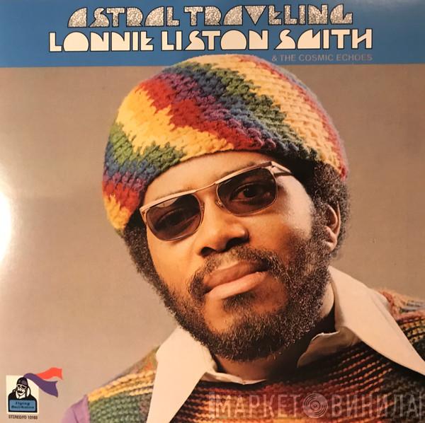  Lonnie Liston Smith And The Cosmic Echoes  - Astral Traveling
