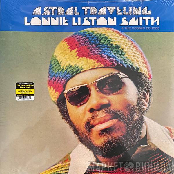 Lonnie Liston Smith And The Cosmic Echoes - Astral Traveling