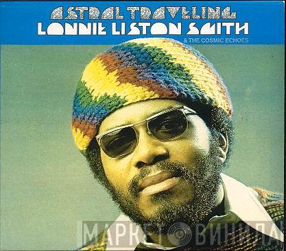  Lonnie Liston Smith And The Cosmic Echoes  - Astral Traveling