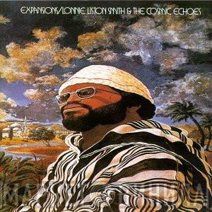  Lonnie Liston Smith And The Cosmic Echoes  - Expansions