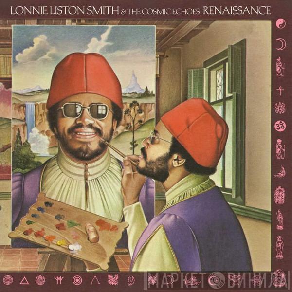 Lonnie Liston Smith And The Cosmic Echoes - Renaissance