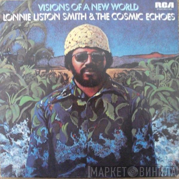  Lonnie Liston Smith And The Cosmic Echoes  - Visions Of A New World