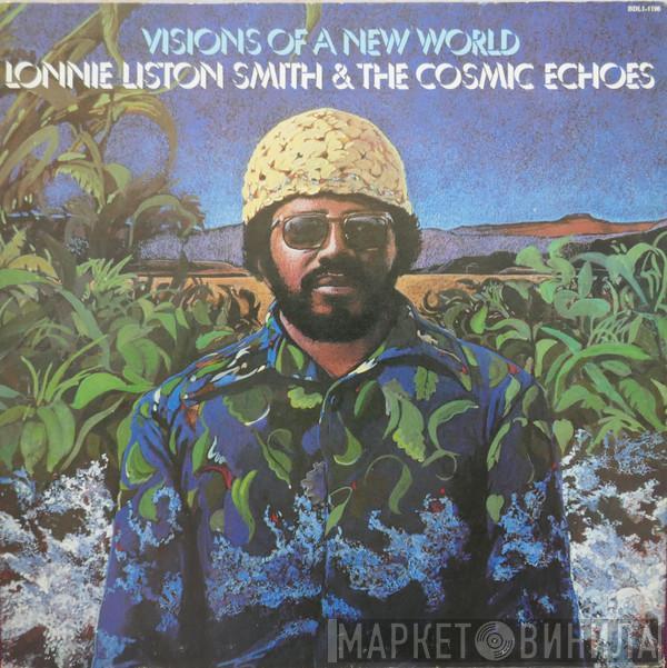  Lonnie Liston Smith And The Cosmic Echoes  - Visions Of A New World