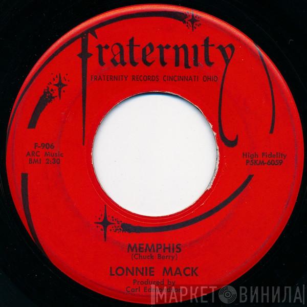  Lonnie Mack  - Memphis / Down In The Dumps