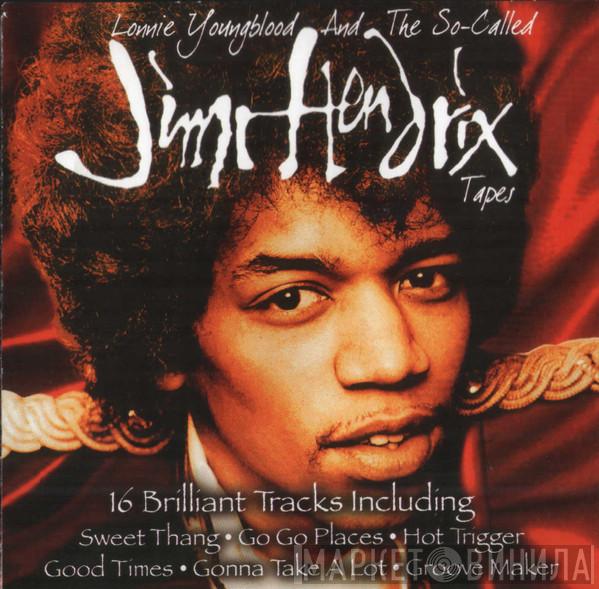 Lonnie Youngblood - Lonnie Youngblood And The So-Called Jimi Hendrix Tapes