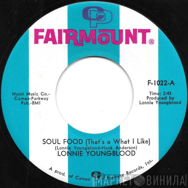 Lonnie Youngblood - Soul Food (That's A What I Like)