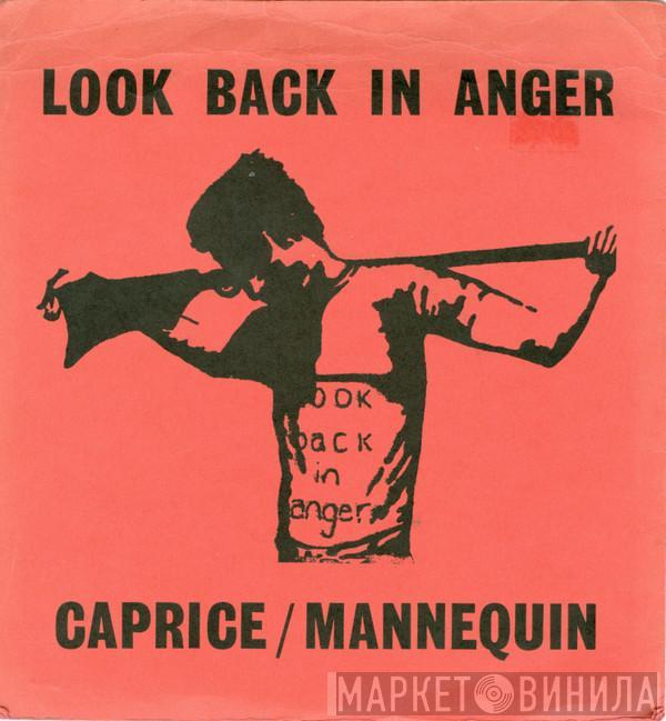  Look Back In Anger  - Caprice / Mannequin